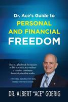 Dr. Ace's Guide to Personal and Financial Freedom 0975333917 Book Cover