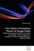 Two Topics in Quantum Theory of Gauge Fields 3639172167 Book Cover