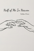Half of Me In Heaven B0FLCX4R6R Book Cover