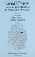 Biometrics: Personal Identification in Networked Society (The International Series in Engineering and Computer Science) 1475782950 Book Cover