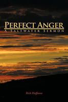 Perfect Anger: A Saltwater Sermon 1438957599 Book Cover