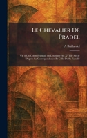 Le Chevalier De Pradel: Vie d'Un Colon Franc¸ais en Louisiane Au XVIIIe SieÌ cle D'apreÌ s Sa Correspondance Et Celle De Sa Famille (French Edition) 1025782488 Book Cover