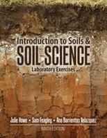 Introduction to Soils and Soil Science: Laboratory Exercises 1524995398 Book Cover