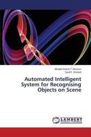 Automated Intelligent System for Recognising Objects on Scene 3659335231 Book Cover