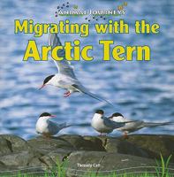 Migrating with the Arctic Tern 1448825423 Book Cover