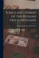 Songs and Hymns of the Russian Free Christians B0BPYW2KRL Book Cover