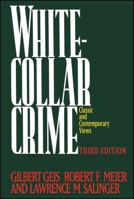 The White-Collar Crime: Offenses in Business, Politics and the Professions 0029116015 Book Cover