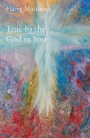 True to the God in You 1838349855 Book Cover