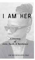 I AM HER: A Journey of Love, Faith, & Resilience B0FL2H97H1 Book Cover