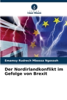 Der Nordirlandkonflikt im Gefolge von Brexit 6202709626 Book Cover