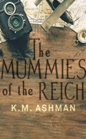 The Mummies of the Reich 1505525780 Book Cover