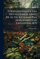 Ferskvandsalger Fra Novaja Semlja Samle De Af Dr. Kjellman Paa Nordenskiölds Expedition 1875 1147680817 Book Cover