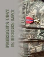 Freedom's Cost Is Heroes Lost 1548198943 Book Cover