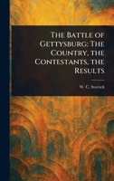 The Battle of Gettysburg: The Country, the Contestants, the Results 102320696X Book Cover