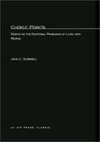 Choice Points: Essays on the Emotional Problems of Living with People 0262070383 Book Cover