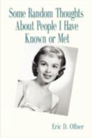 Some Random Thoughts about People I Have Known or Met 1621417328 Book Cover