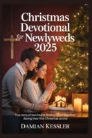 Christmas Devotional for Newlyweds 2025: True story of two hearts finding Christ together during their first Christmas as one B0G4M2T9XW Book Cover