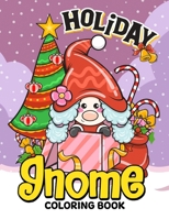 Holiday Gnome Coloring Book: Winter and Christmas Design B0CGWWPSR2 Book Cover