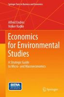 Economics for Environmental Studies: A Strategic Guide to Micro- and Macroeconomics 364231192X Book Cover