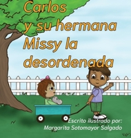 Carlos y su hermana Missy la desordenada (Spanish Edition) B0CWCV4HMM Book Cover