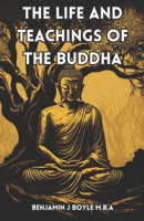 The Life and Teachings of the Buddha: A Comprehensive Guide to Buddhist Philosophy and Practice B0BZF7GP4G Book Cover