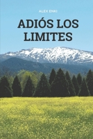 Adiós los Límites: La Consciencia Sobrevive 8409124262 Book Cover