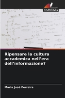 Ripensare la cultura accademica nell'era dell'informazione? (Italian Edition) 6630211154 Book Cover