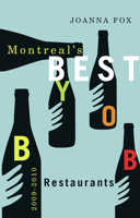 Montreal's Best BYOB Restaurants 2009–2010 1550652494 Book Cover