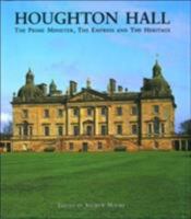Houghton Hall: The Prime Minister, The Empress and The Heritage 0856674389 Book Cover