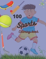 Sports coloring book: 100 awesome sports coloring books made just for kids null Book Cover