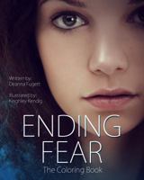 Ending Fear: the Coloring Book 1943788189 Book Cover