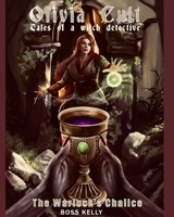 Olivia Cult: Tales of a Witch Detective: The Warlock’s Chalice B0DY54WL3T Book Cover