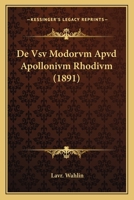 De Vsv Modorvm Apvd Apollonivm Rhodivm (1891) 1160414211 Book Cover