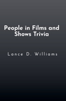 People in Films and Shows Trivia B0CG2L66Z7 Book Cover