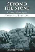 Beyond the Stone : Can You Believe Again? 099740471X Book Cover