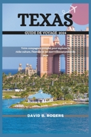 TEXAS GUIDE DE VOYAGE 2024: Votre compagnon complet pour explorer la riche culture, l'histoire et les merveilles naturelles du pays (French Edition) B0CWTSSQCT Book Cover