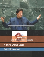 Pakistan – the Terrorism Womb: Educationless Third World State B08P1H4H8B Book Cover