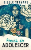 Poesia do adolescer B09F8Y7MDY Book Cover