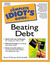 The Complete Idiot's Guide to Beating Debt, 2E (The Complete Idiot's Guide) 1592571166 Book Cover