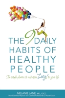 The 9 Daily Habits of Healthy People: The Simple Planner to Add More Zing to Your Life 1936268418 Book Cover