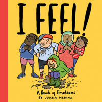 I Feel!: A Book of Emotions 0358621240 Book Cover
