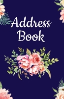 Address Book: Pretty Floral Design, Address Organizer, Tabbed in Alphabetical Order, Perfect for Keeping Track of Addresses, Email, Mobile, Work & Home Phone Numbers, Social Media & Birthdays 1089097425 Book Cover
