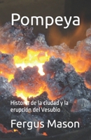 Pompeya: Historia de la ciudad y la erupción del Vesubio B0BW2MZ8MR Book Cover