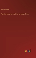 Popular Resorts, and How to Reach Them 3368845314 Book Cover