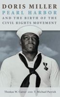 Doris Miller, Pearl Harbor, and the Birth of the Civil Rights Movement 1623496020 Book Cover