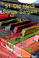 51 Old Hindi Songs Sargam (Hindi Edition) 1647604443 Book Cover