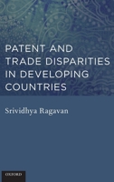 Patent and Trade Disparities in Developing Countries 0199840679 Book Cover