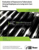 Evaluation of Exposure to Tuberculosis Among Employees at a Long-term Care Facility 1494260298 Book Cover