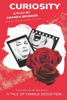 CURIOSITY: A Tale of Female Seduction B08P3F73D5 Book Cover