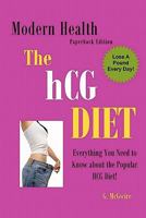 The HCG Diet: Everything You Need to Know about The HCG Diet and More… 145658832X Book Cover